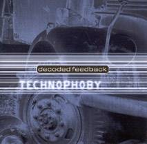 Decoded Feedback : Technophoby